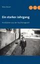 Ein starker Jahrgang - Max Bauer