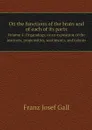On the functions of the brain and of each of its parts. Volume 4: Organology, or an exposition of the instincts, propensities, sentiments, and talents - Franz Josef Gall