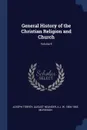 General History of the Christian Religion and Church; Volume 9 - Joseph Torrey, August Neander, A J. W. 1806-1865 Morrison