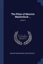 The Plays of Maurice Maeterlinck ...; Volume 2 - Maurice Maeterlinck, Richard Hovey