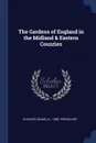 The Gardens of England in the Midland & Eastern Counties - Charles Holme, A L. 1858-1939 Baldry