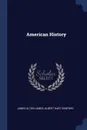 American History - James Alton James, Albert Hart Sanford