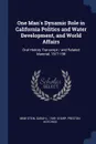 One Man's Dynamic Role in California Politics and Water Development, and World Affairs. Oral History Transcript / and Related Material, 1977-198 - Mimi Stein, Sarah L. 1949- Sharp, Preston Hotchkis