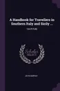 A Handbook for Travellers in Southern Italy and Sicily ... South Italy - John Murray