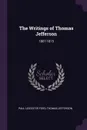The Writings of Thomas Jefferson. 1807-1815 - Paul Leicester Ford, Thomas Jefferson