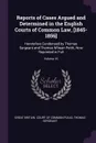 Reports of Cases Argued and Determined in the English Courts of Common Law, .1845-1856.. Heretofore Condensed by Thomas Sergeant and Thomas M'kean Pettit, Now Reprinted in Full; Volume 16 - Thomas Sergeant