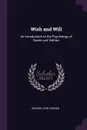 Wish and Will. An Introduction to the Psychology of Desire and Volition - George Lyon Turner