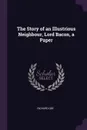 The Story of an Illustrious Neighbour, Lord Bacon, a Paper - Richard Gee