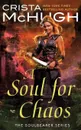 A Soul For Chaos - Crista McHugh
