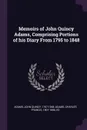 Memoirs of John Quincy Adams, Comprising Portions of his Diary From 1795 to 1848 - John Quincy Adams, Charles Francis Adams