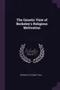 The Genetic View of Berkeley's Religious Motivation - Granville Stanley Hall
