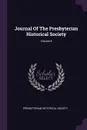 Journal Of The Presbyterian Historical Society; Volume 6 - Presbyterian Historical Society