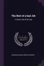 The Best of a bad Job. A Hearty Tale of the Sea - Norman Duncan, George Harding