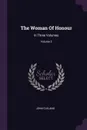 The Woman Of Honour. In Three Volumes; Volume 2 - John Cleland