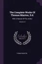 The Complete Works Of Thomas Manton, D.d. With A Memoir Of The Author; Volume 12 - Thomas Manton