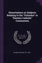 Dissertations on Subjects Relating to the 