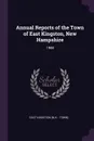 Annual Reports of the Town of East Kingston, New Hampshire. 1988 - East Kingston