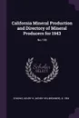 California Mineral Production and Directory of Mineral Producers for 1943. No.128 - Henry H. b. 1894 Symons