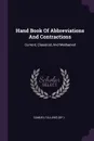 Hand Book Of Abbreviations And Contractions. Current, Classical, And Mediaeval - Samuel Fallows (Bp.)