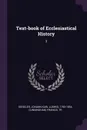 Text-book of Ecclesiastical History. 3 - Johann Karl Ludwig Gieseler, Francis Cunningham
