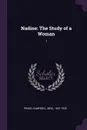 Nadine. The Study of a Woman: 1 - Campbell Praed