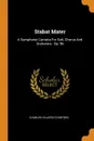 Stabat Mater. A Symphonic Cantata For Soli, Chorus And Orchestra : Op. 96 - Charles Villiers Stanford