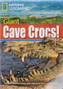 NGR: 1900 (B2): Giant Cave Crocs! (BrE) with Multi-Rom - Rob Waring, National Geographic