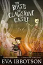 The Beasts of Clawstone Castle - Eva Ibbotson