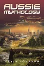 Aussie Mythology - Kevin Johnson