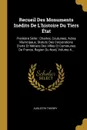 Recueil Des Monuments Inedits De L'histoire Du Tiers Etat. Premiere Serie : Chartes, Coutumes, Actes Municipaux, Statuts Des Corporations D'arts Et Metiers Des Villes Et Communes De France, Region Du Nord, Volume 4... - Augustin Thierry