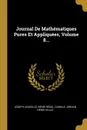 Journal De Mathematiques Pures Et Appliquees, Volume 8... - Joseph Liouville, Henri Résal, Camille Jordan
