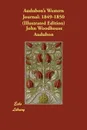 Audubon's Western Journal. 1849-1850 (Illustrated Edition) - John Woodhouse Audubon