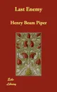 Last Enemy - Henry Beam Piper