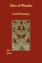 Tales of Wonder - Lord Dunsany