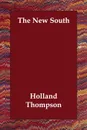 The New South - Holland Thompson