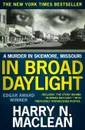 In Broad Daylight. A murder in Skidmore, Missouri - Harry N. MacLean