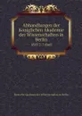 Abhandlungen der Koniglichen Akademie der Wissenschaften in Berlin. 1841 2-3 theil - Deutsche Akademie der Wissenschaften zu Berlin