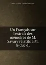 Un Francais sur l'extrait des memoires de M. Savary relatifs a M. le duc d . - Edmé François Antoine Marie Miel