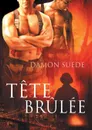 Tete brulee - Damon Suede, Ingrid Lecouvez