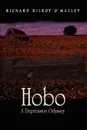 Hobo. A Depression Odyssey - Richard Kilroy O'Malley