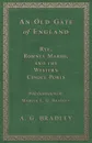 An Old Gate of England - Rye, Romney Marsh, and the Western Cinque Ports - With Illustrations by Marian E. G. Bradley - A. G. Bradley