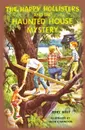 The Happy Hollisters and the Haunted House Mystery - Jerry West, Helen S. Hamilton