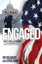 Engaged. Pat Deluhery and the Golden Age of Democratic Party Activism - Pat Deluhery, Steve Dunn