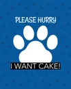 Please Hurry I Want Cake. Best Man Furry Friend . Wedding Dog . Dog of Honor . Country . Rustic . Ring Bearer . Dressed To The Ca-nines . I Do - Patricia Larson
