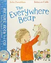 The Everywhere Bear (Book and CD) - Julia Donaldson