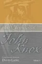 The Works of John Knox, Volume 3. Earliest Writings 1548-1554 - John Knox