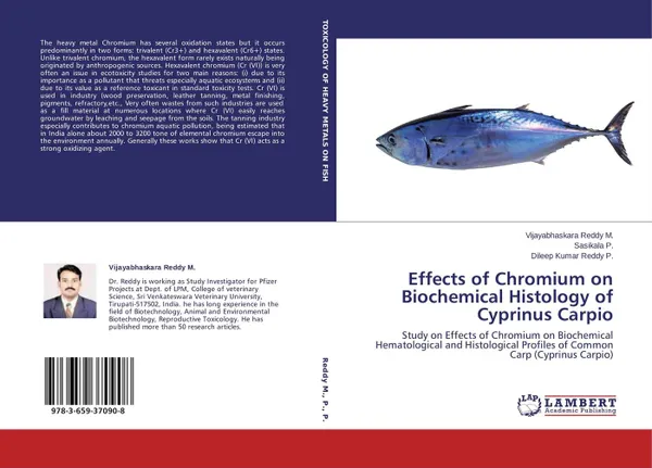 Обложка книги Effects of Chromium on Biochemical Histology of Cyprinus Carpio, Vijayabhaskara Reddy M.,Sasikala P. and Dileep Kumar Reddy P.