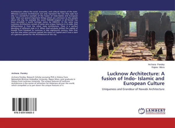 Обложка книги Lucknow Architecture: A fusion of Indo- Islamic and European Culture, Archana Pandey and Rajeev Misra