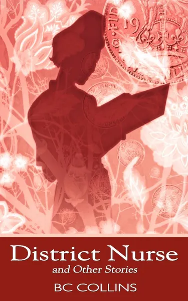 Обложка книги District Nurse and Other Stories, B. C. Collins