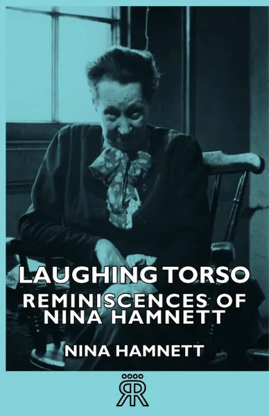 Обложка книги Laughing Torso - Reminiscences of Nina Hamnett, Nina Hamnett